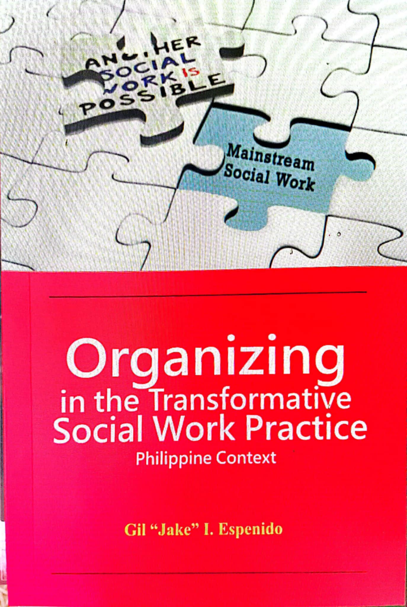 Organizing in the Transformative Social Work Practice ( Philippine Context)